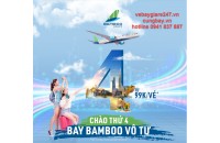 Ưu đãi chào thứ 4 – Bay Bamboo vô tư- Ưu đãi chào thứ 4 – Bay Bamboo vô tư